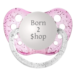 Born To Shop Pacifier