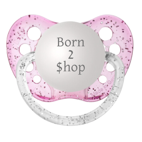 Born To Shop Pacifier