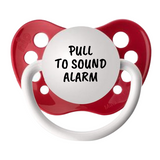 PULL TO SOUND ALARM Pacifier