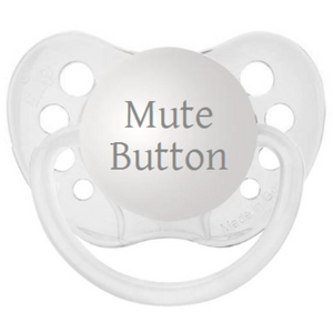 Mute Button Pacifier