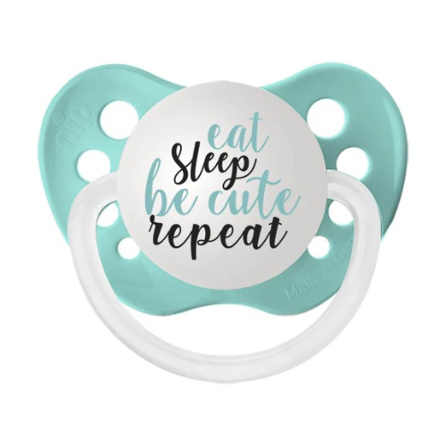 Eat, Sleep, Be Cute, Repeat Pacifier